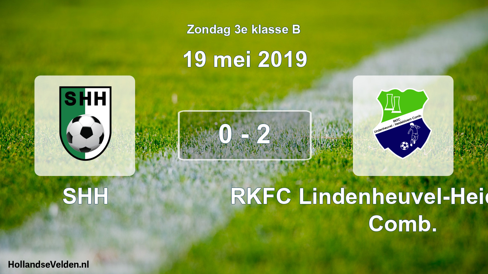 Total number of matches played: SHH - RKFC Lindenheuvel-Heidebloem Comb. 0 - 2 (19 May 2019)