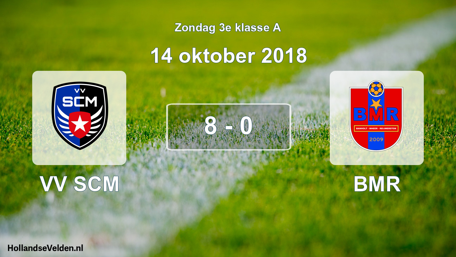 Total number of matches played: VV SCM - BMR 8 - 0 (14 October 2018)