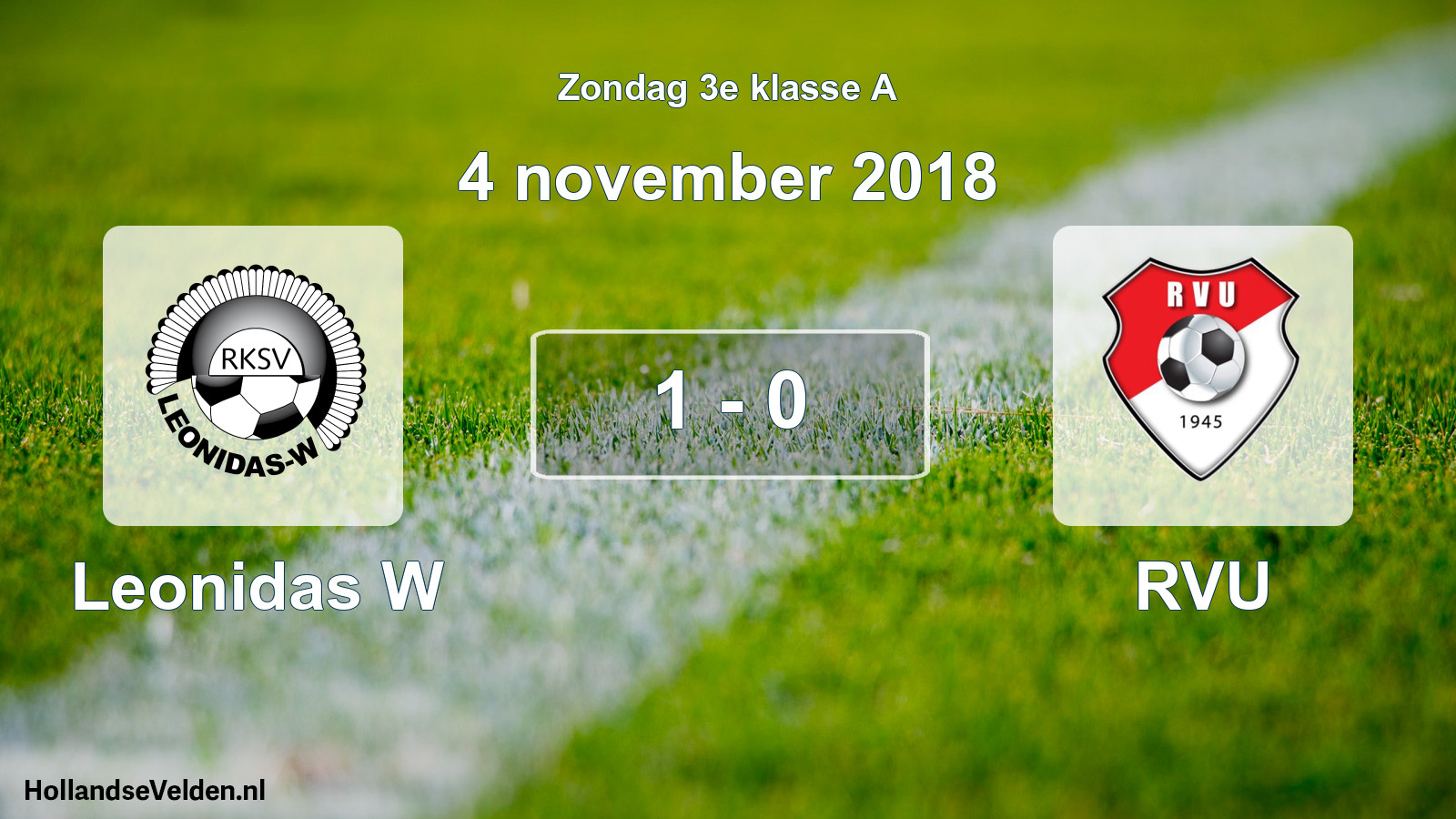 Total number of matches played: Leonidas W - RVU 1 - 0 (4 November 2018)