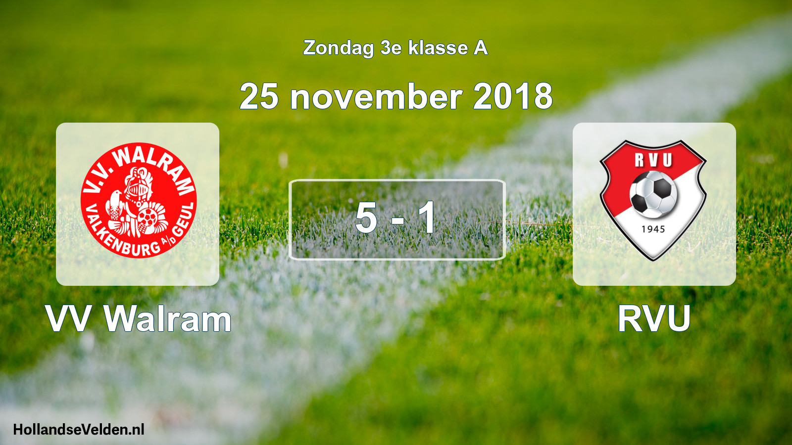 Total number of matches played: VV Walram - RVU 5 - 1 (25 November 2018)