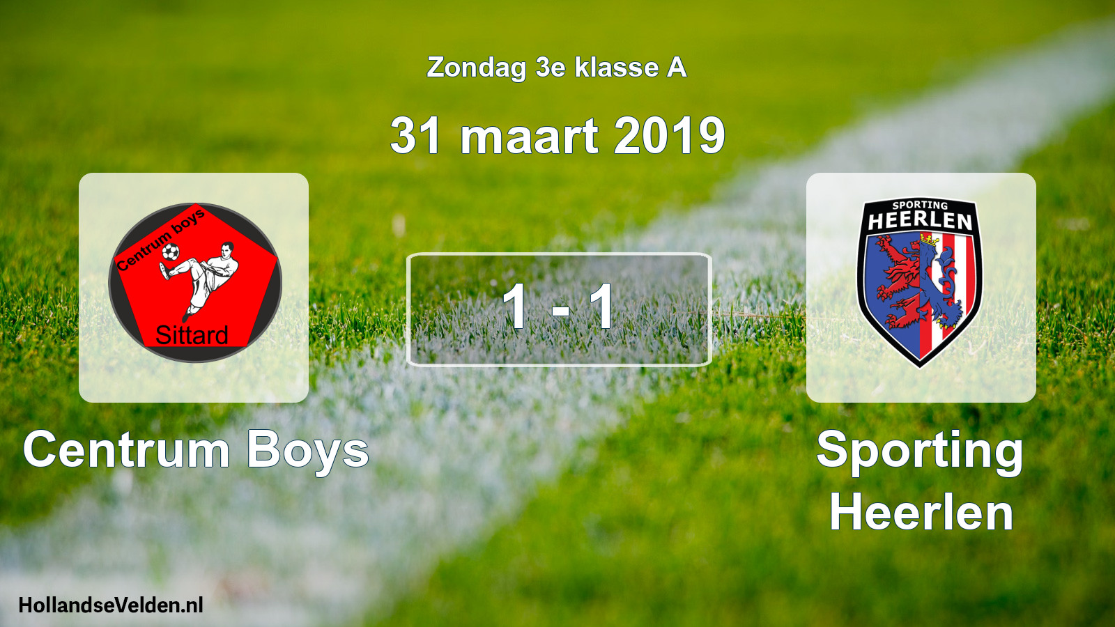 Total number of matches played: Centrum Boys - Sporting Heerlen 1 - 1 (31 March 2019)