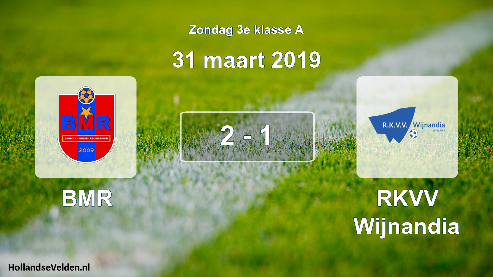 Total number of matches played: BMR - RKVV Wijnandia 2 - 1 (31 March 2019)