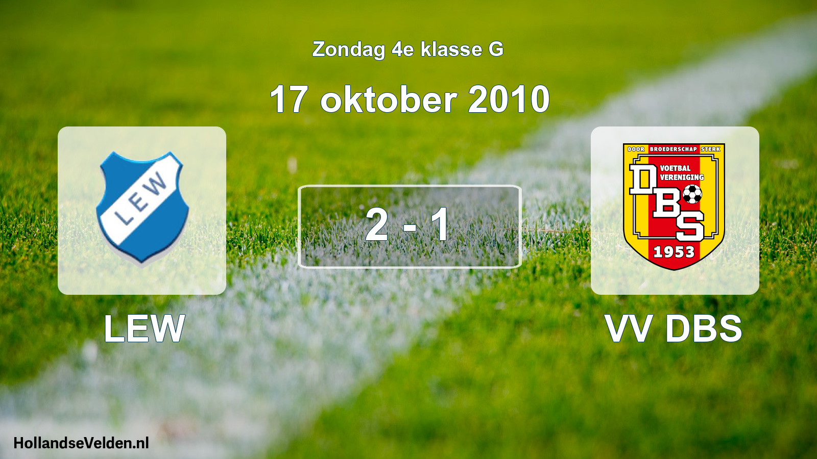 Total number of matches played: LEW - VV DBS 2 - 1 (17 October 2010)