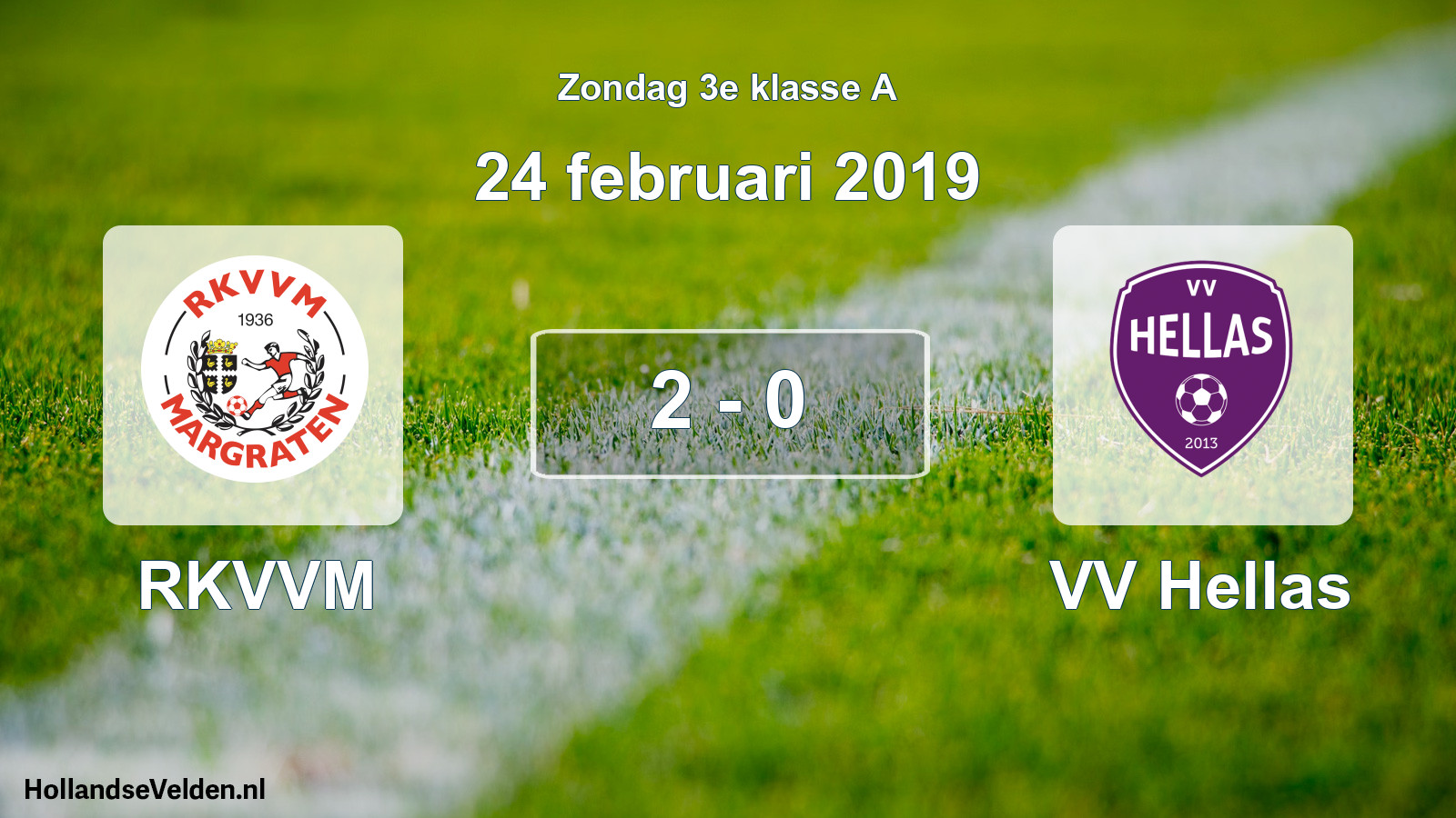 Total number of matches played: RKVVM - VV Hellas 2 - 0 (24 February 2019)