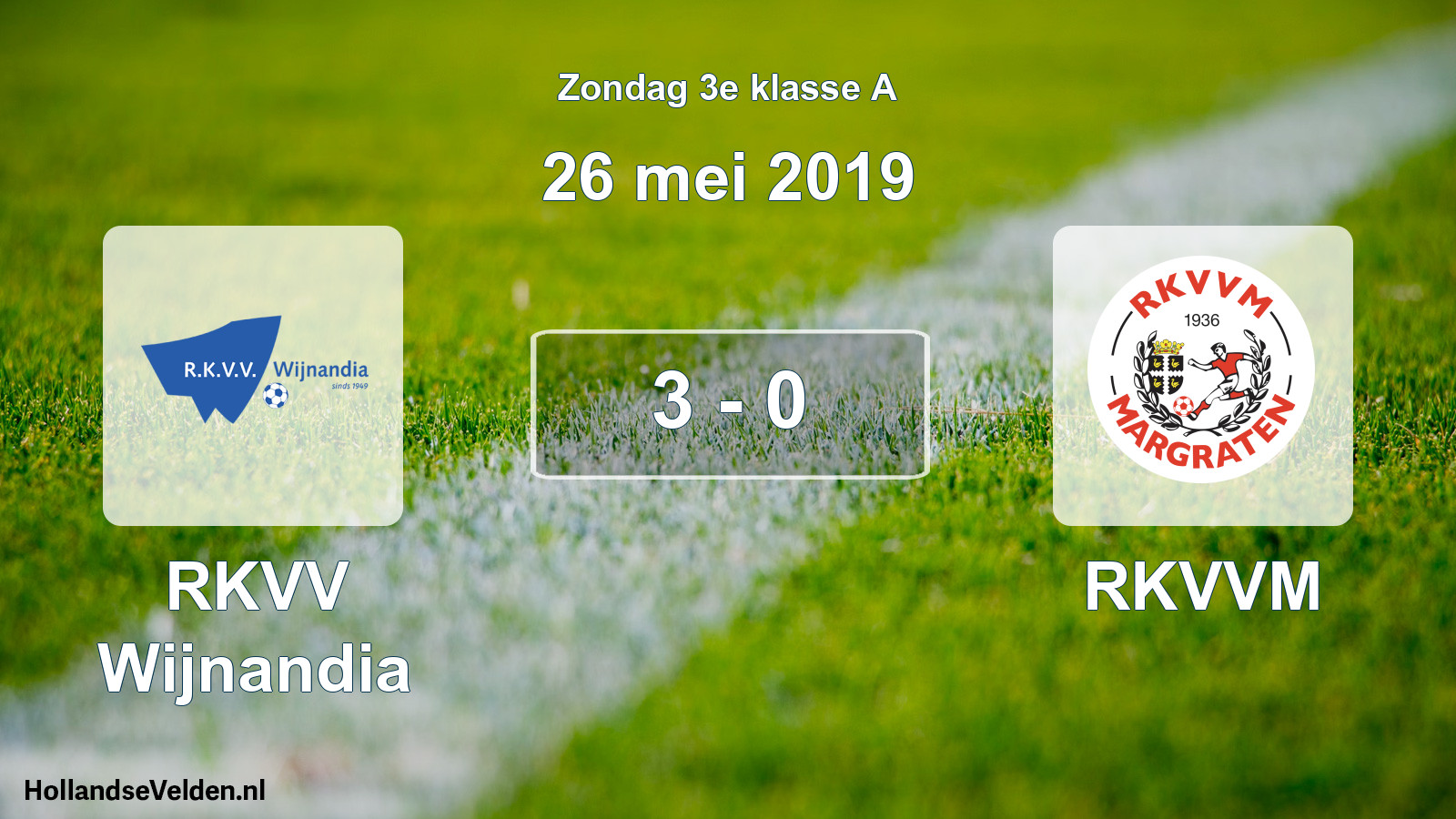 Total number of matches played: RKVV Wijnandia - RKVVM 3 - 0 (26 May 2019)