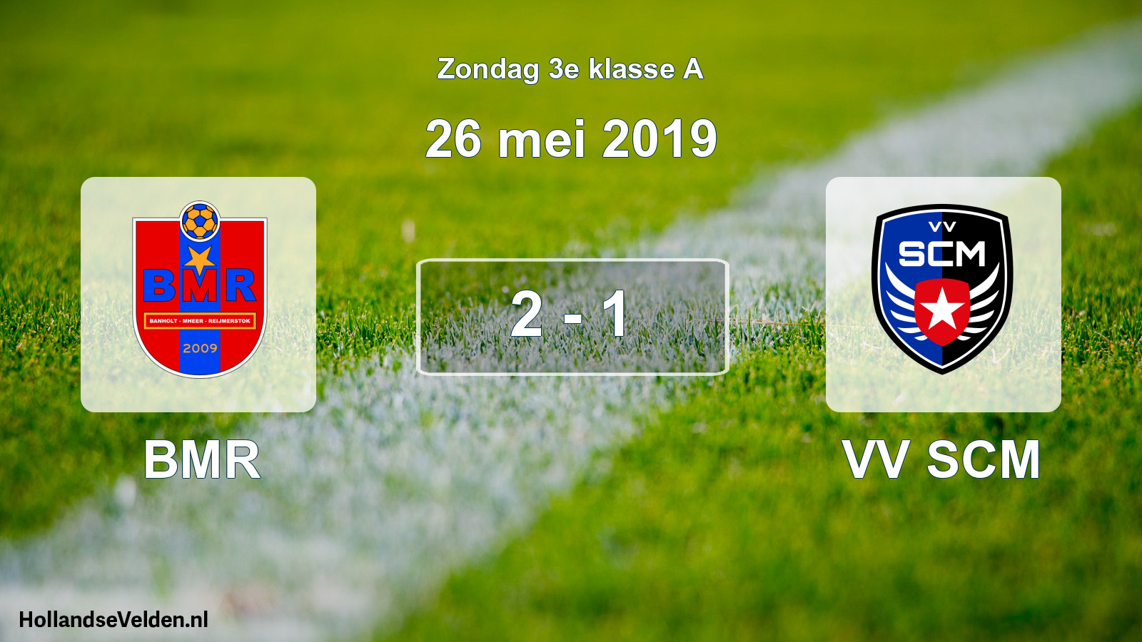 Total number of matches played: BMR - VV SCM 2 - 1 (26 May 2019)