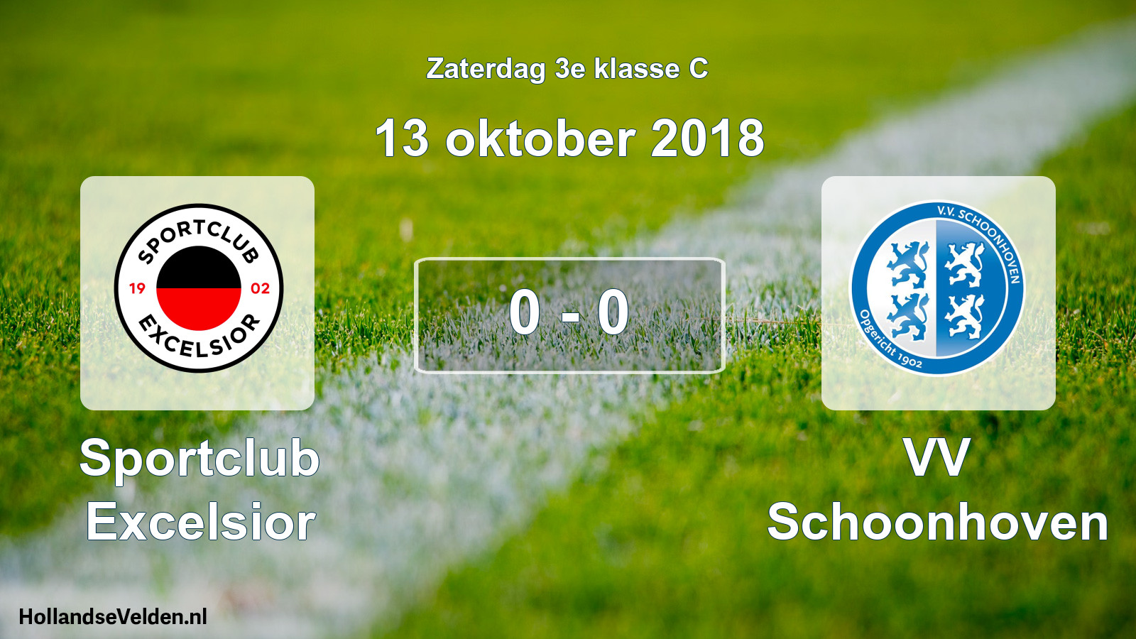 Total number of matches played: Sportclub Excelsior - VV Schoonhoven 0 - 0 (13 October 2018)