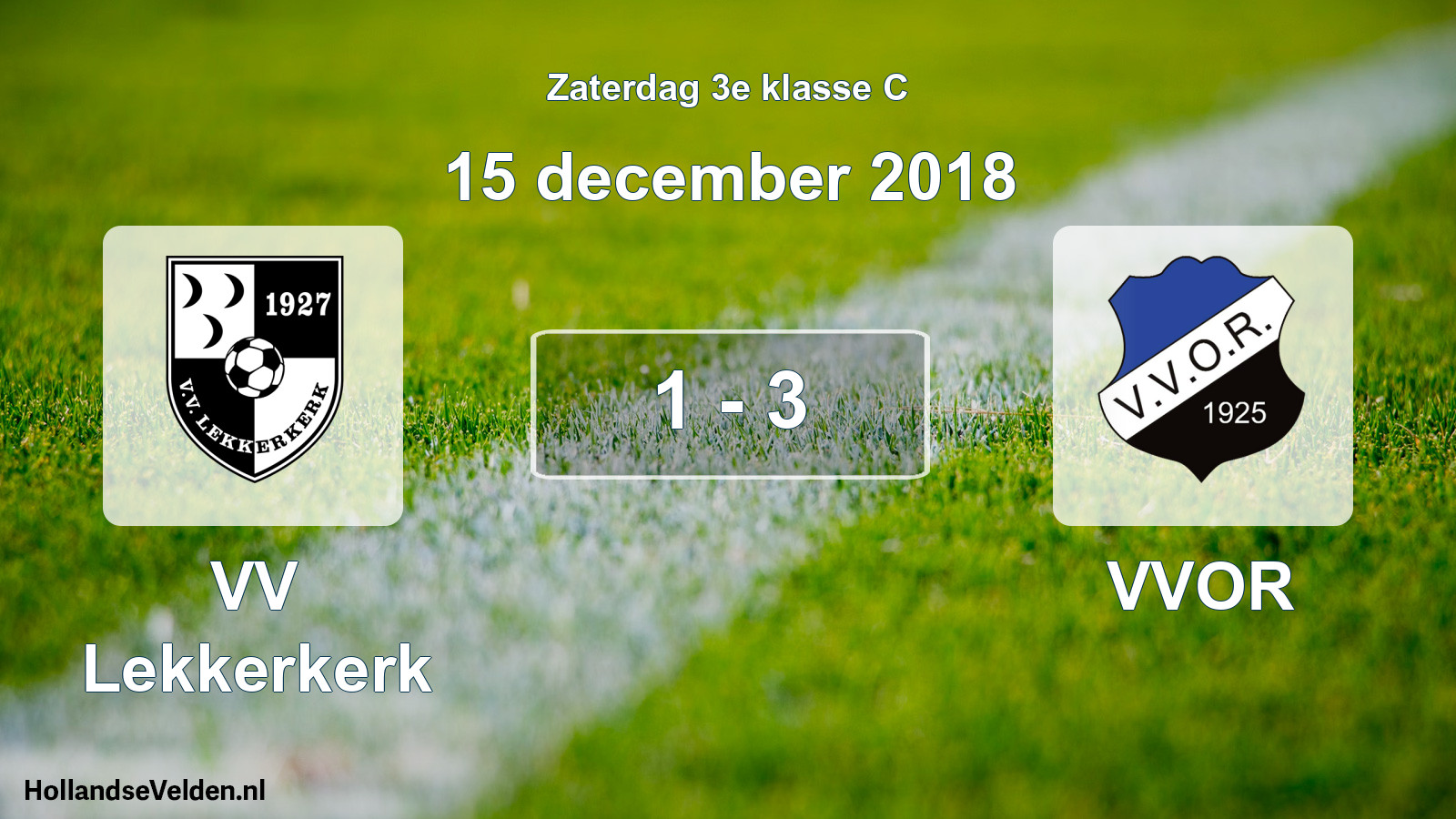 Total number of matches played: VV Lekkerkerk - VVOR 1 - 3 (15 December 2018)
