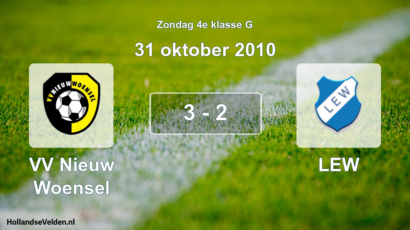 Total number of matches played: VV Nieuw Woensel - LEW 3 - 2 (31 October 2010)