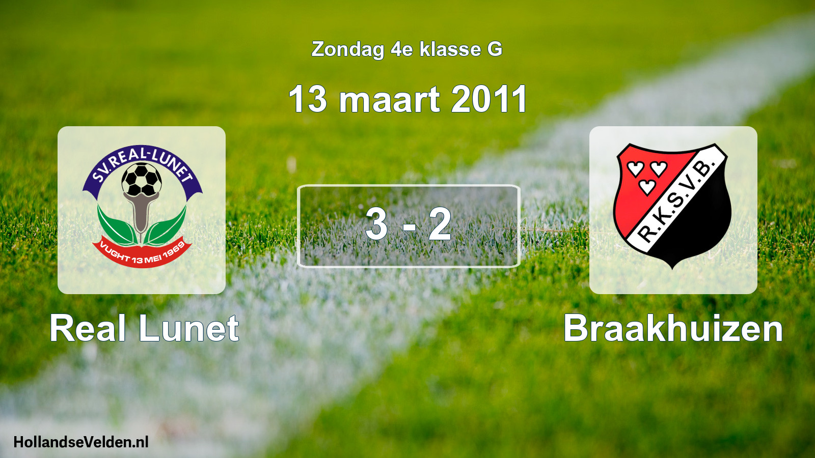 Total number of matches played: Real Lunet - Braakhuizen 3 - 2 (13 March 2011)