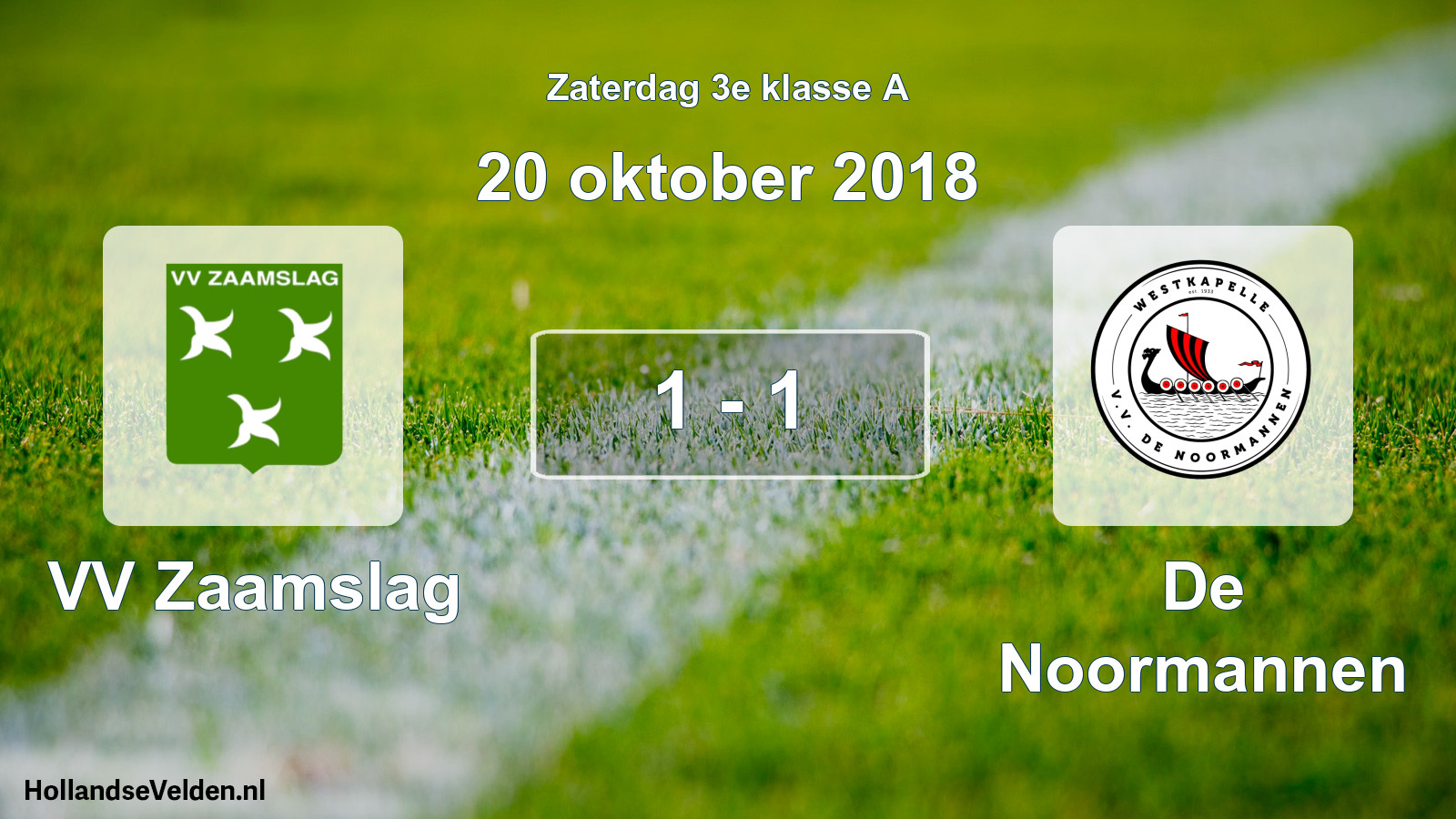 Total number of matches played: VV Zaamslag - De Noormannen 1 - 1 (20 October 2018)