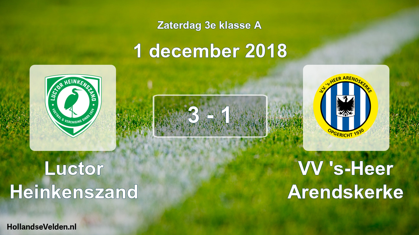 Total number of matches played: Luctor Heinkenszand - VV 's-Heer Arendskerke 3 - 1 (1 December 2018)
