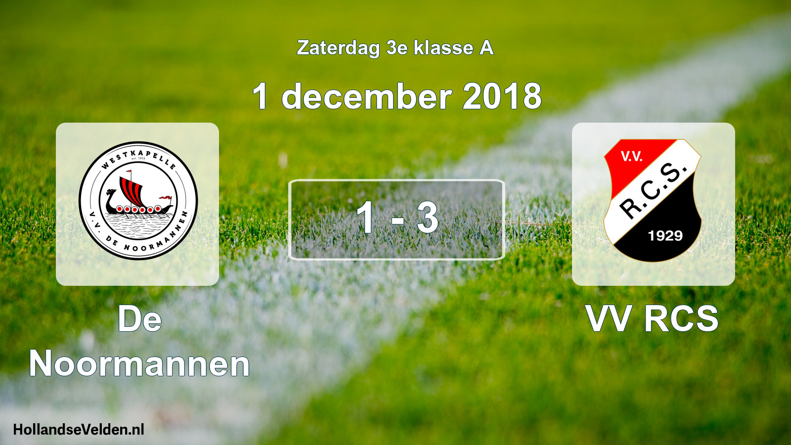 Total number of matches played: De Noormannen - VV RCS 1 - 3 (1 December 2018)