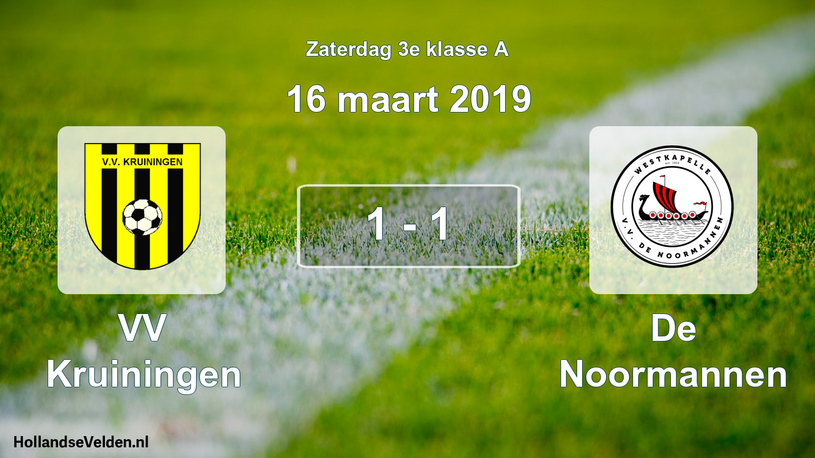 Total number of matches played: VV Kruiningen - De Noormannen 1 - 1 (16 March 2019)