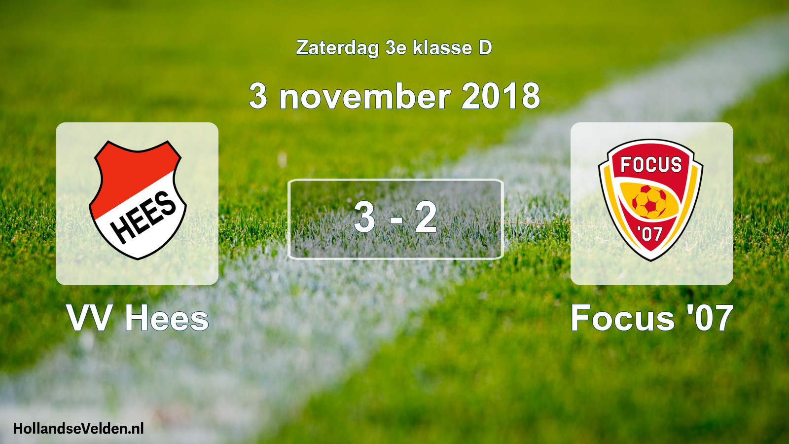 Total number of matches played: VV Hees - Focus '07 3 - 2 (3 November 2018)