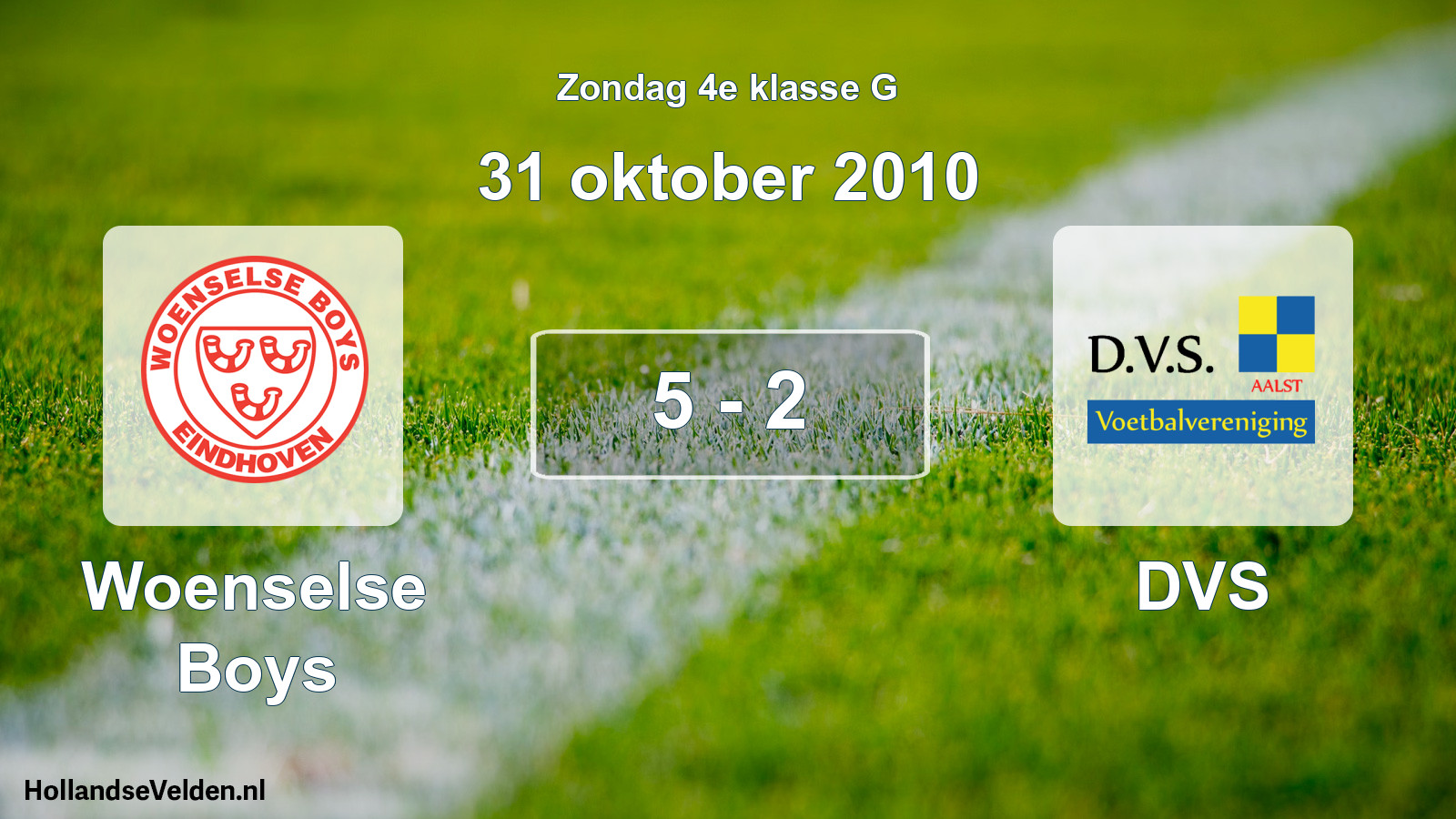 Total number of matches played: Woenselse Boys - DVS 5 - 2 (31 October 2010)