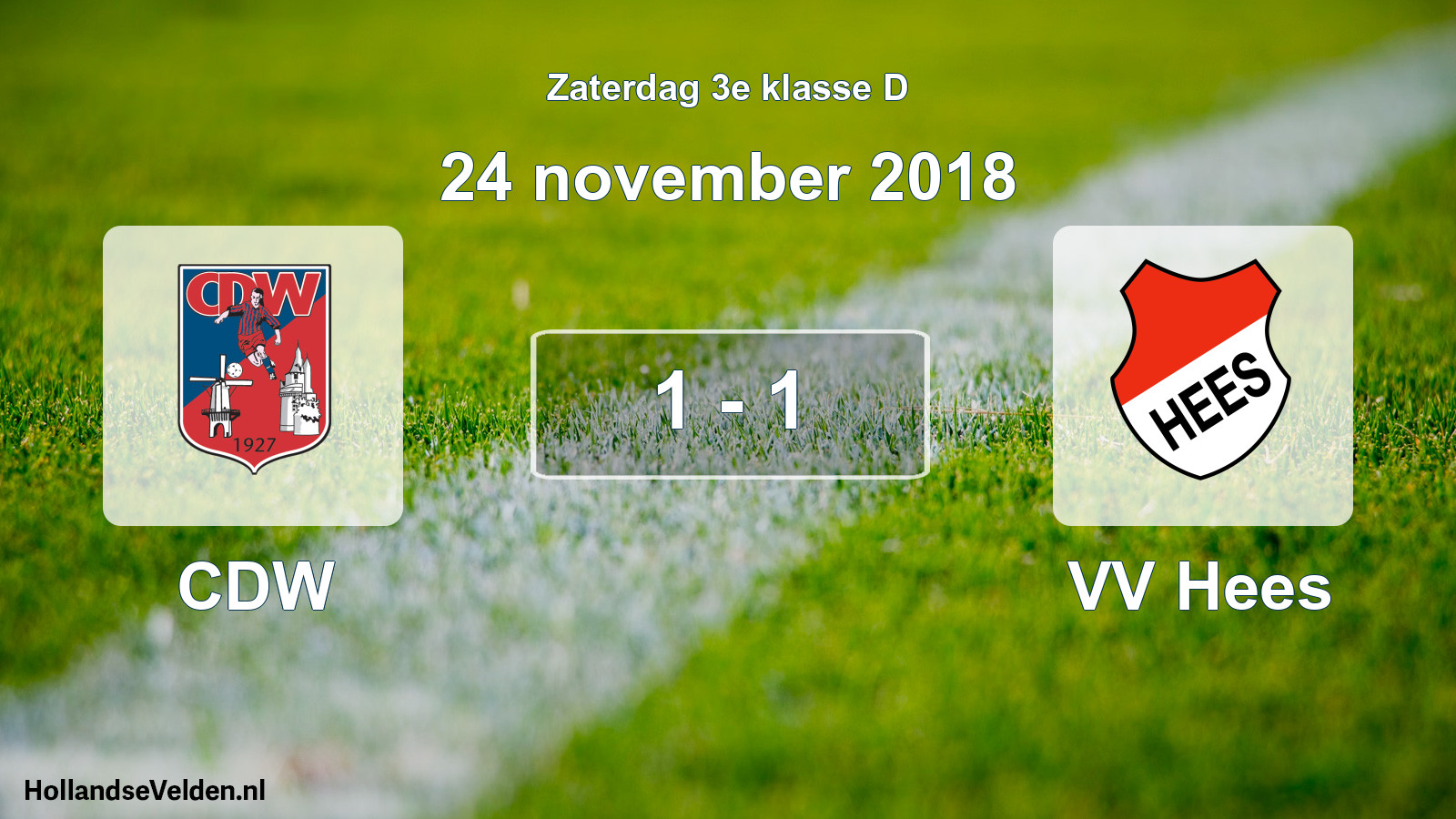 Total number of matches played: CDW - VV Hees 1 - 1 (24 November 2018)