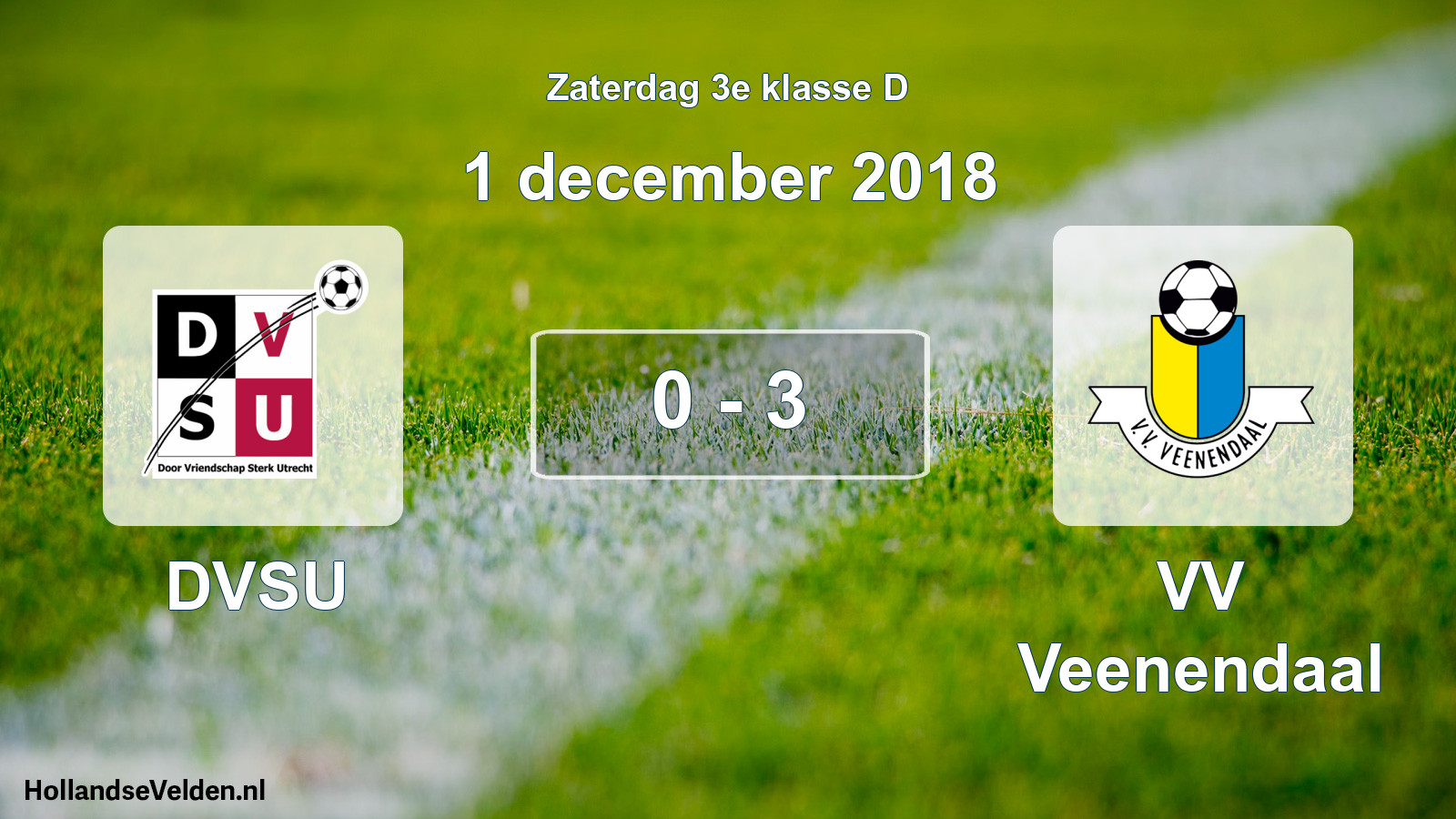 Total number of matches played: DVSU - VV Veenendaal 0 - 3 (1 December 2018)
