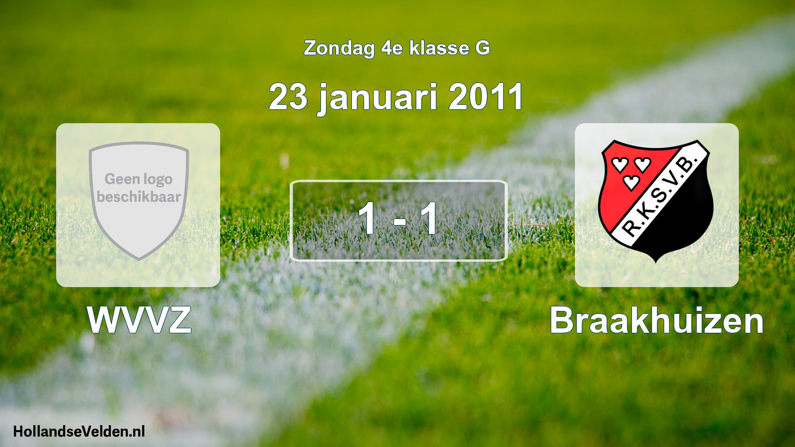 Total number of matches played: WVVZ - Braakhuizen 1 - 1 (23 January 2011)