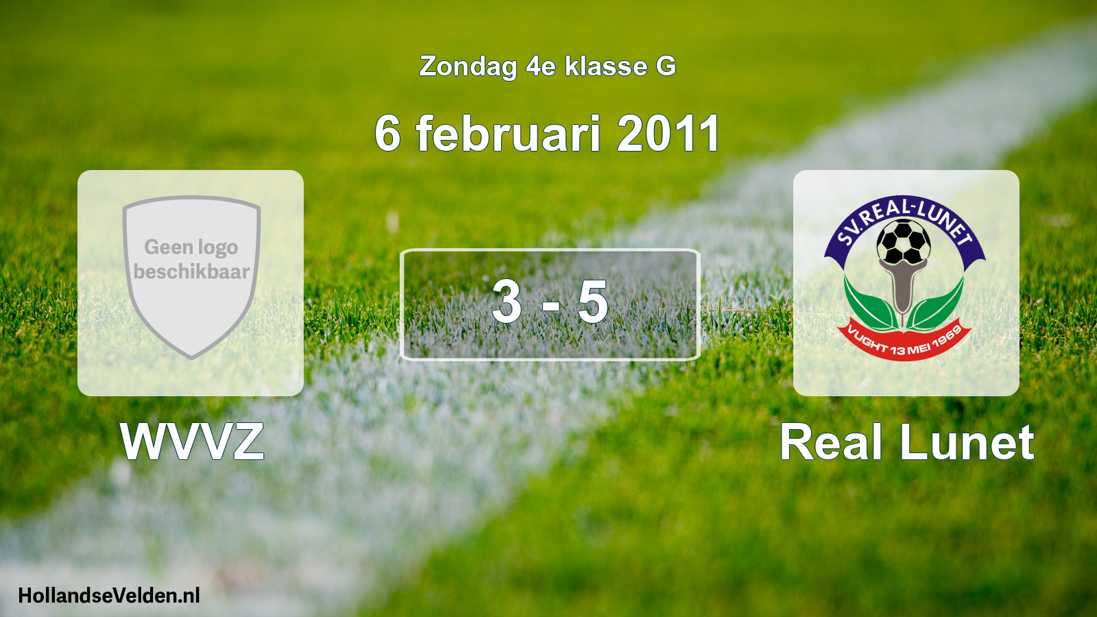 Total number of matches played: WVVZ - Real Lunet 3 - 5 (6 February 2011)