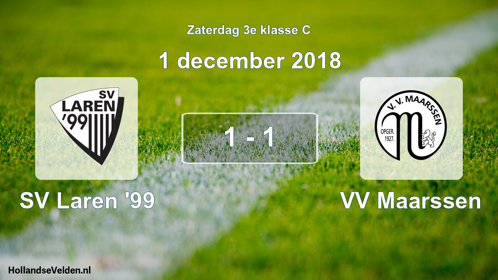 Total number of matches played: SV Laren '99 - VV Maarssen 1 - 1 (1 December 2018)