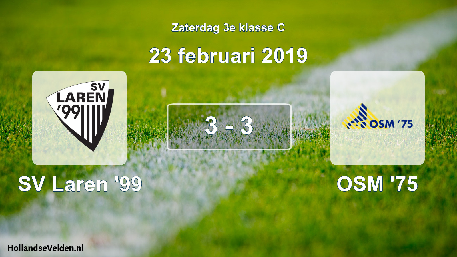 Total number of matches played: SV Laren '99 - OSM '75 3 - 3 (23 February 2019)