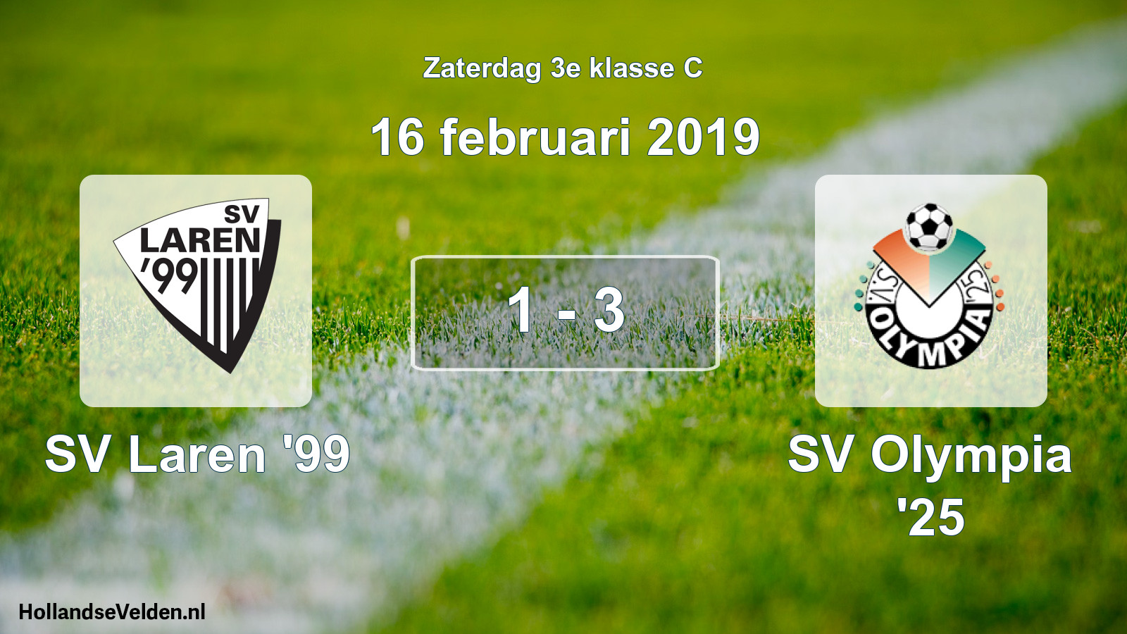 Total number of matches played: SV Laren '99 - SV Olympia '25 1 - 3 (16 February 2019)