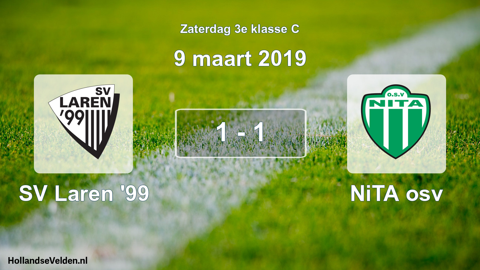 Total number of matches played: SV Laren '99 - NiTA osv 1 - 1 (9 March 2019)