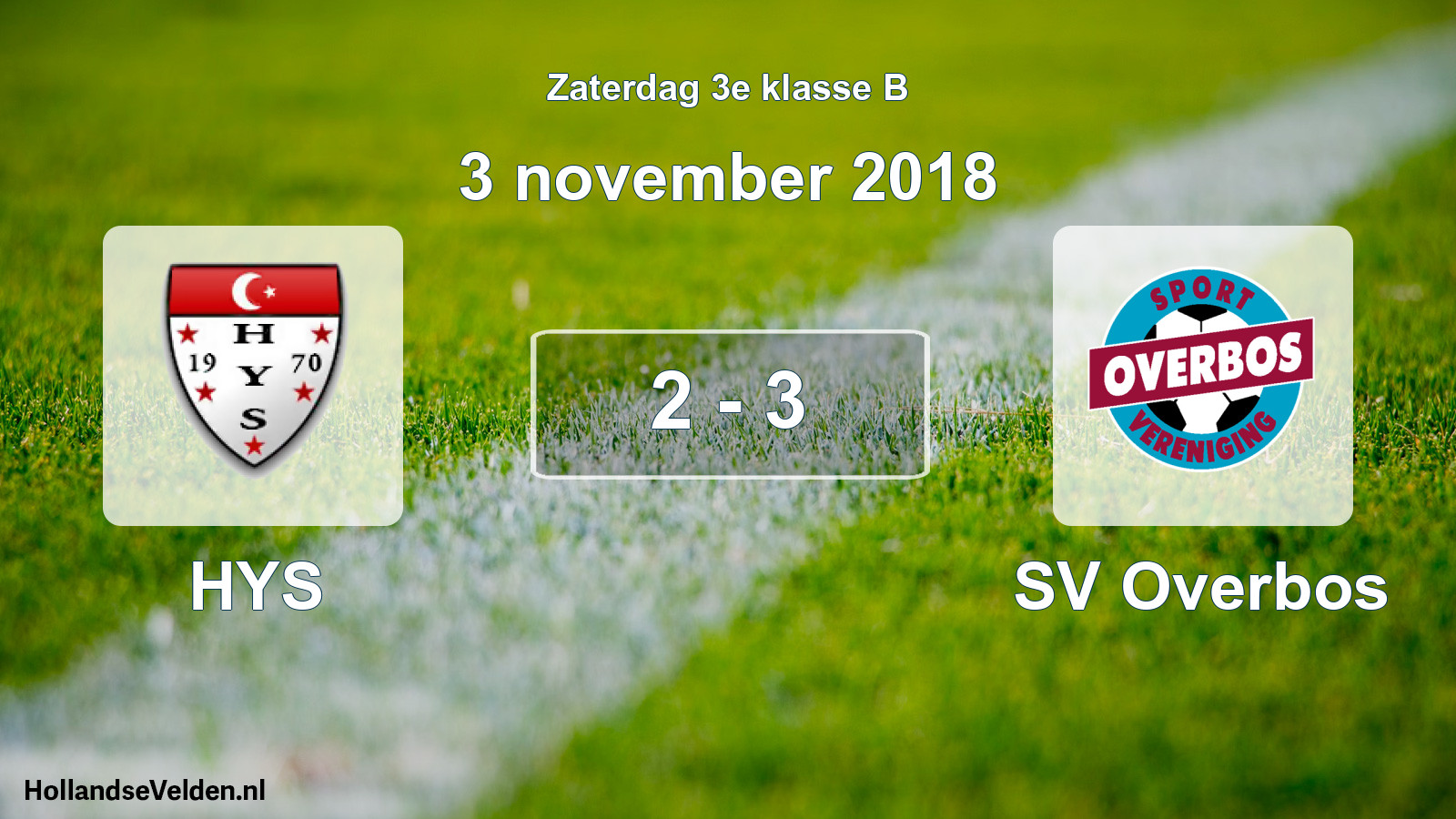 Total number of matches played: HYS - SV Overbos 2 - 3 (3 November 2018)