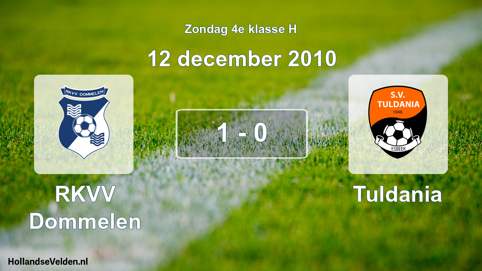 Total number of matches played: RKVV Dommelen - Tuldania 1 - 0 (12 December 2010)