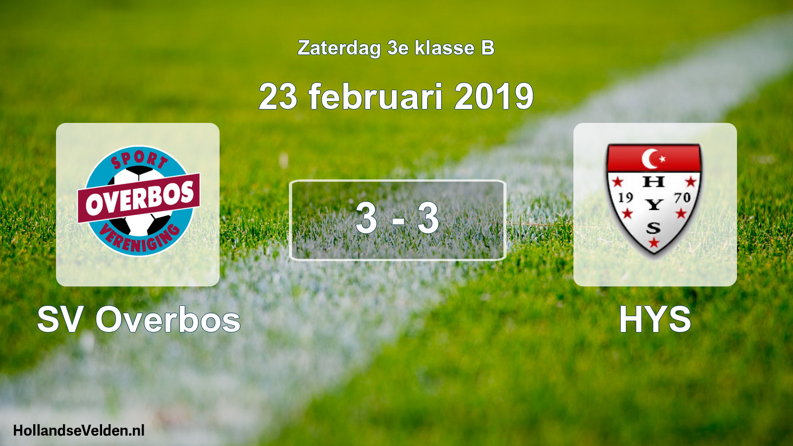 Total number of matches played: SV Overbos - HYS 3 - 3 (23 February 2019)