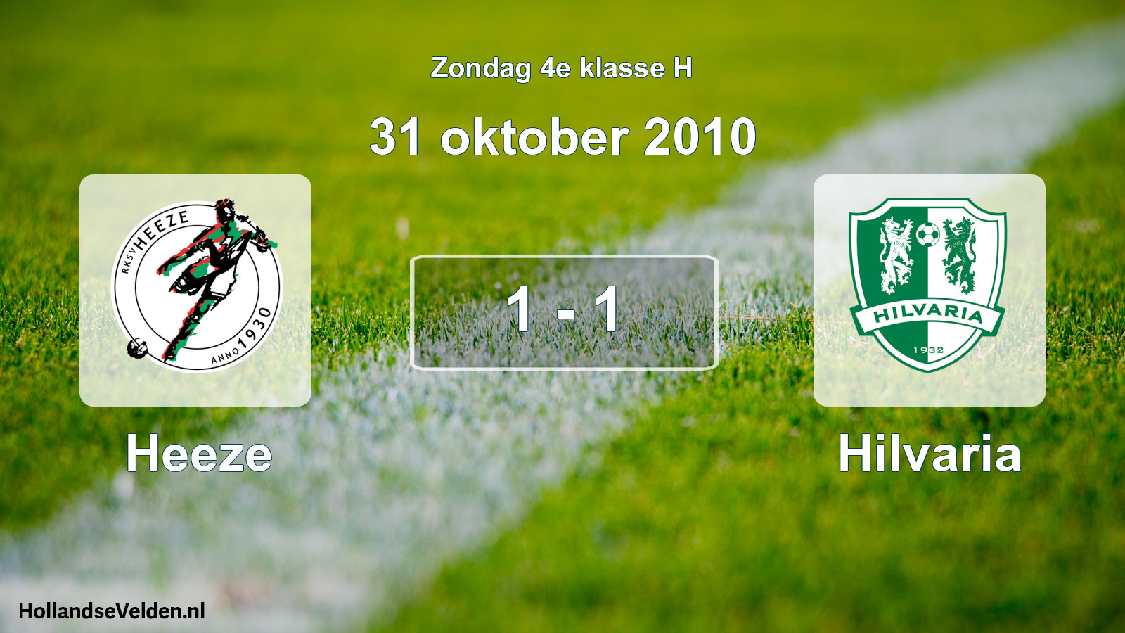 Total number of matches played: Heeze - Hilvaria 1 - 1 (31 October 2010)