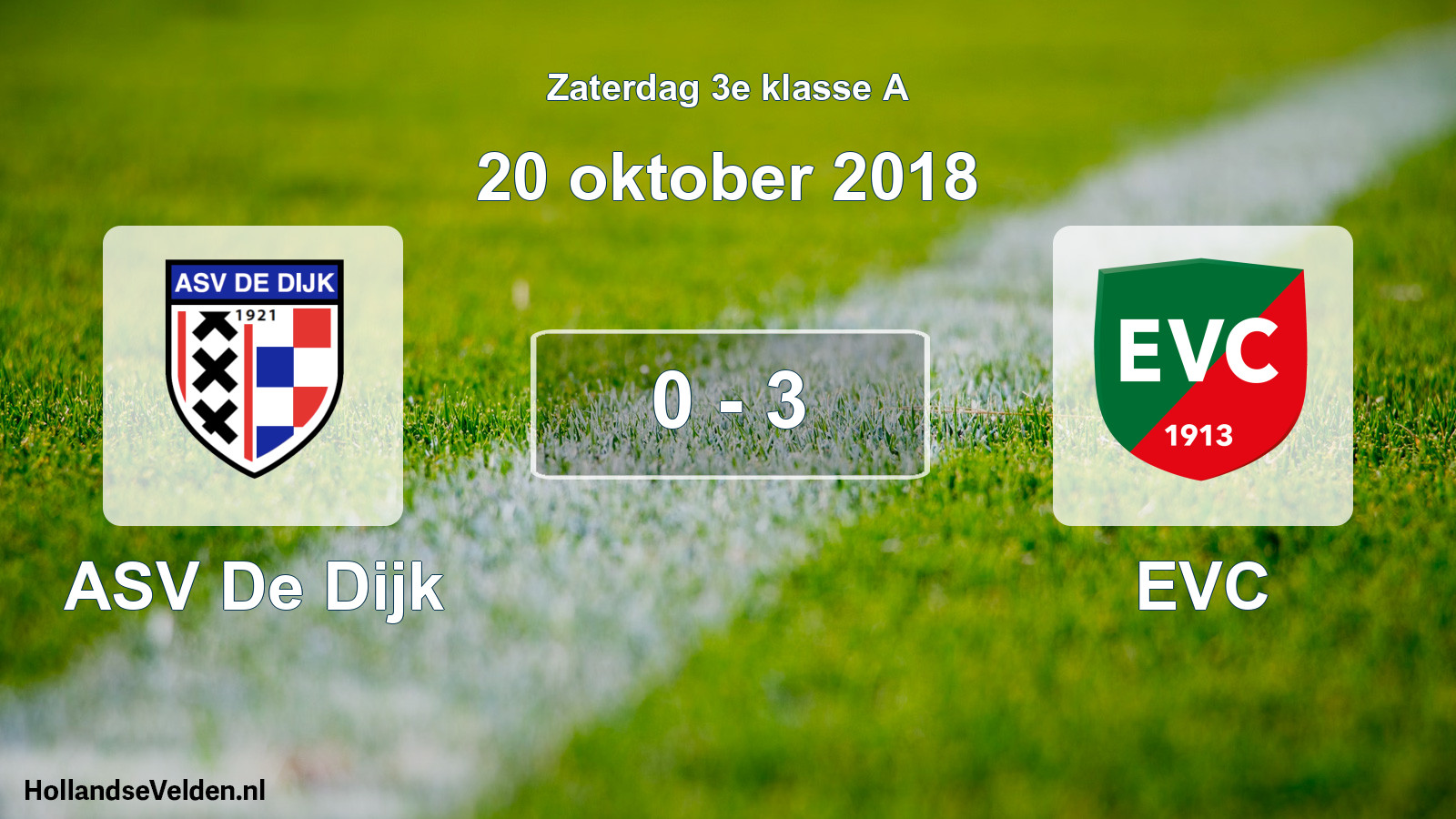Total number of matches played: ASV De Dijk - EVC 0 - 3 (20 October 2018)