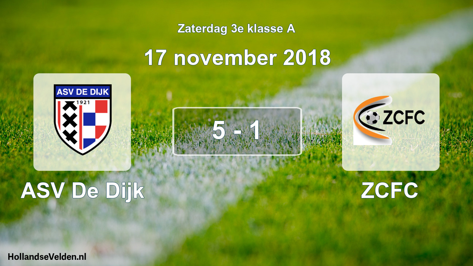 Total number of matches played: ASV De Dijk - ZCFC 5 - 1 (17 November 2018)