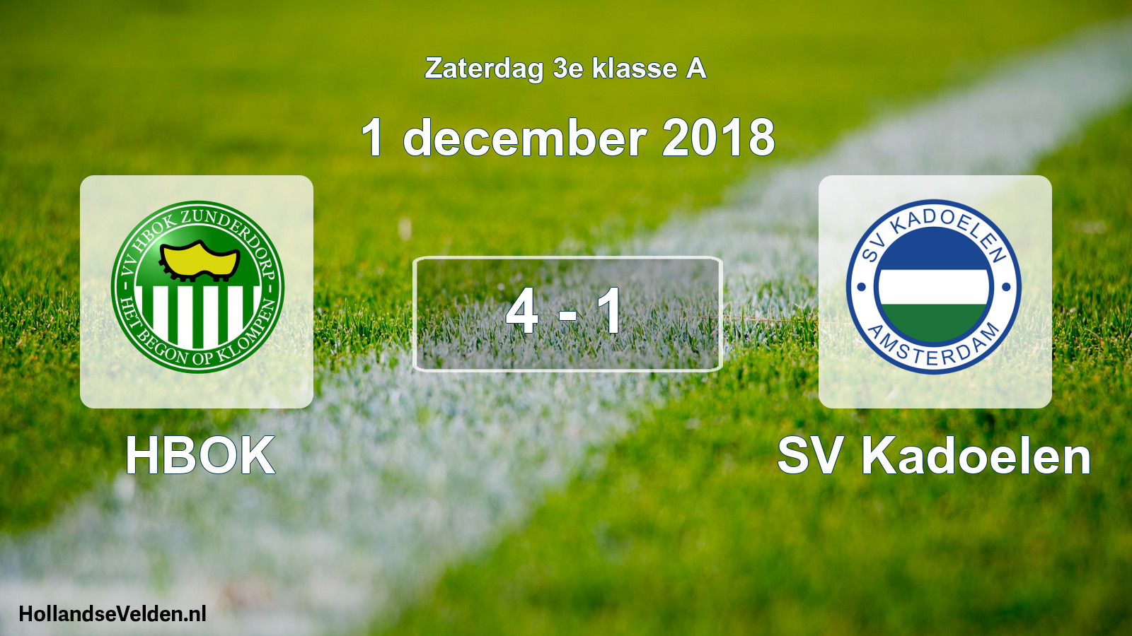 Total number of matches played: HBOK - SV Kadoelen 4 - 1 (1 December 2018)