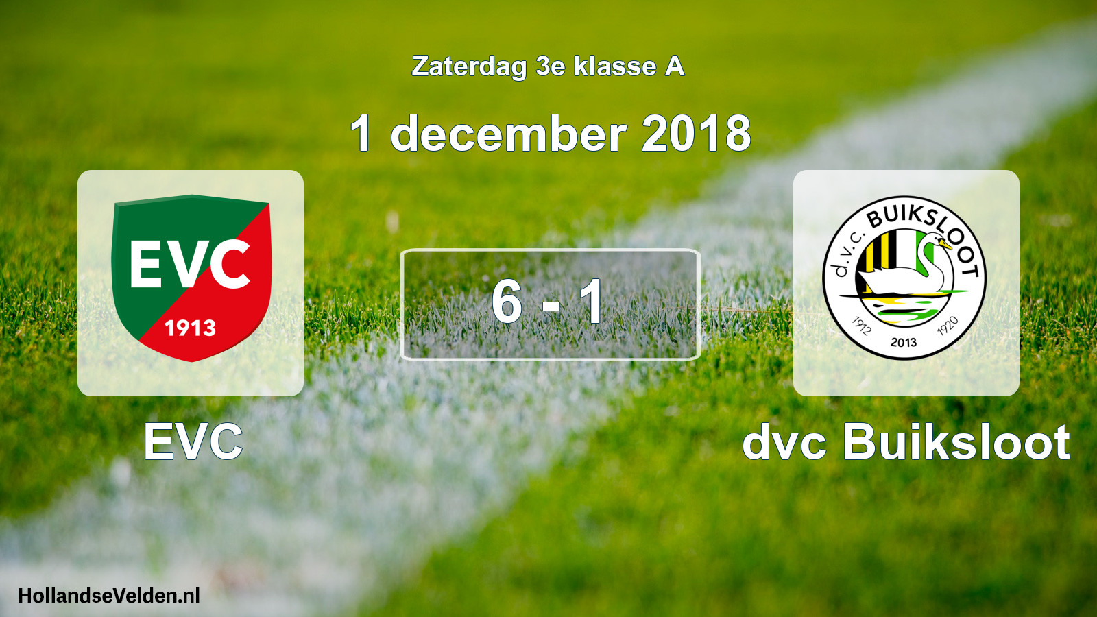 Total number of matches played: EVC - dvc Buiksloot 6 - 1 (1 December 2018)