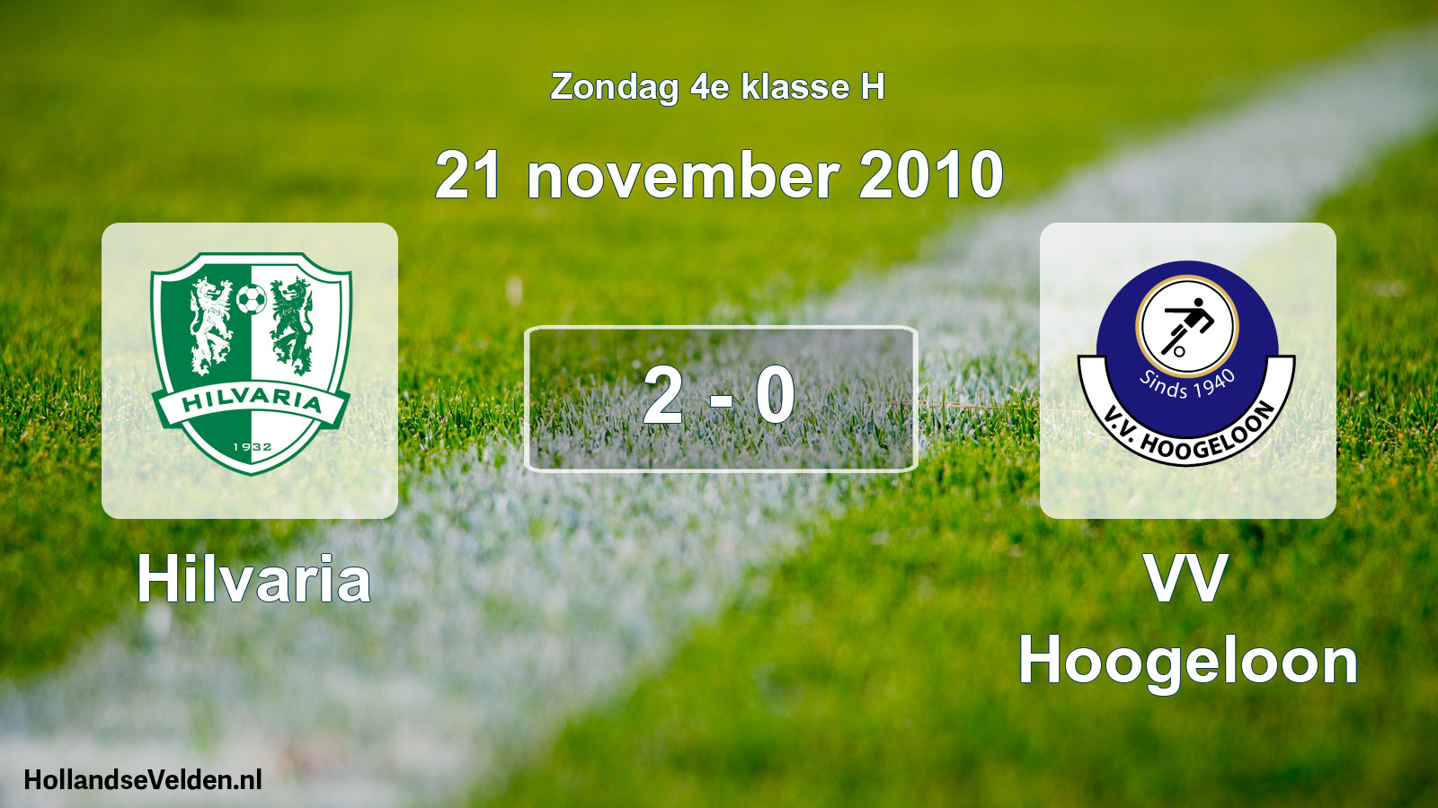 Total number of matches played: Hilvaria - VV Hoogeloon 2 - 0 (21 November 2010)
