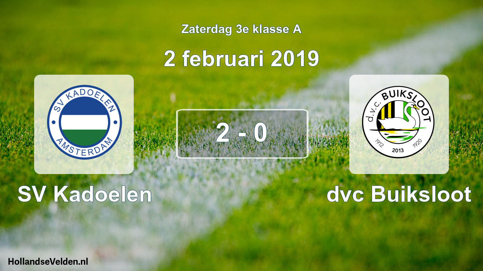 Total number of matches played: SV Kadoelen - dvc Buiksloot 2 - 0 (2 February 2019)