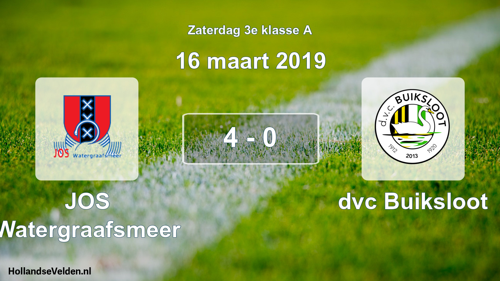 Total number of matches played: JOS Watergraafsmeer - dvc Buiksloot 4 - 0 (16 March 2019)