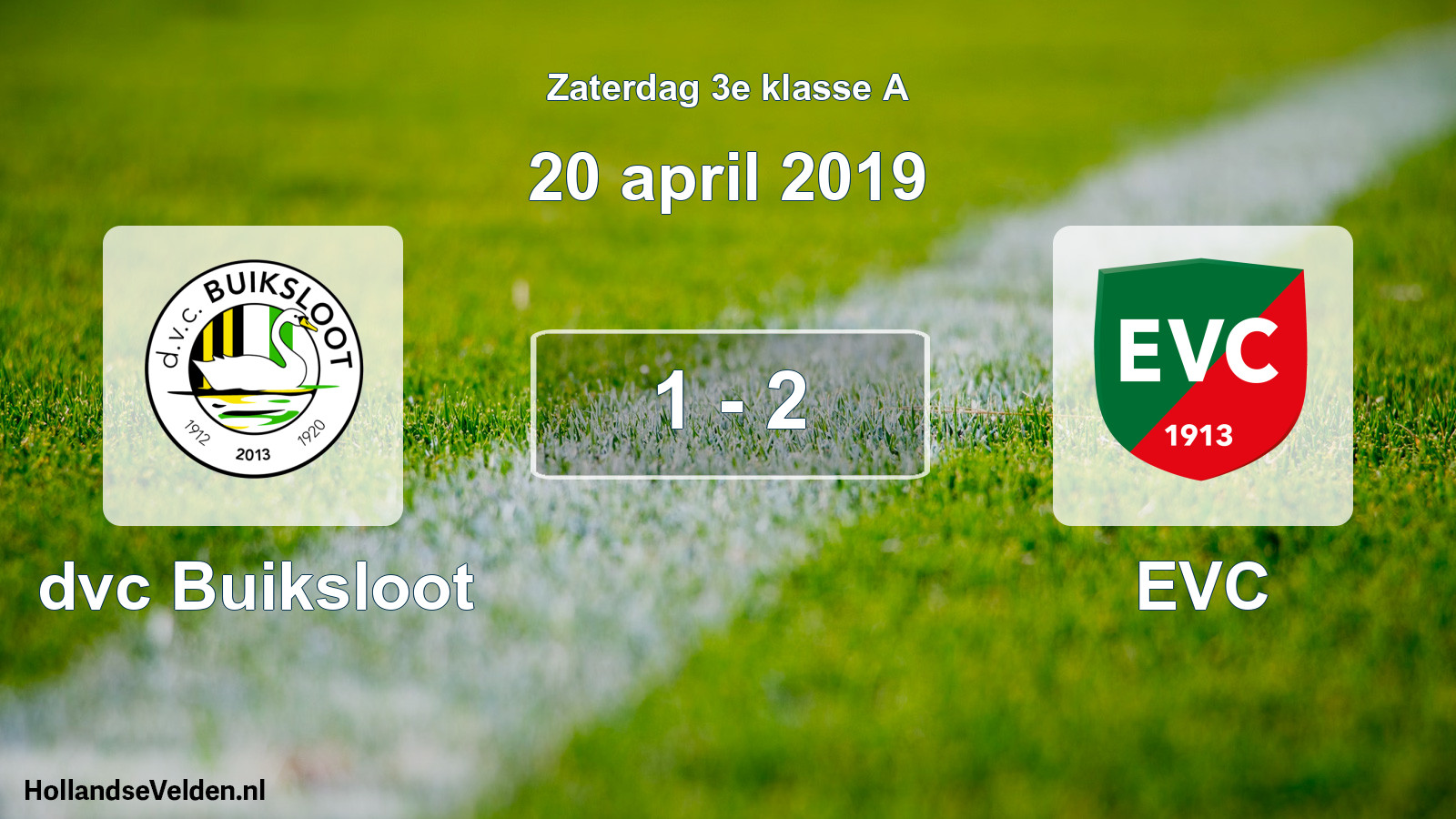 Total number of matches played: dvc Buiksloot - EVC 1 - 2 (20 April 2019)