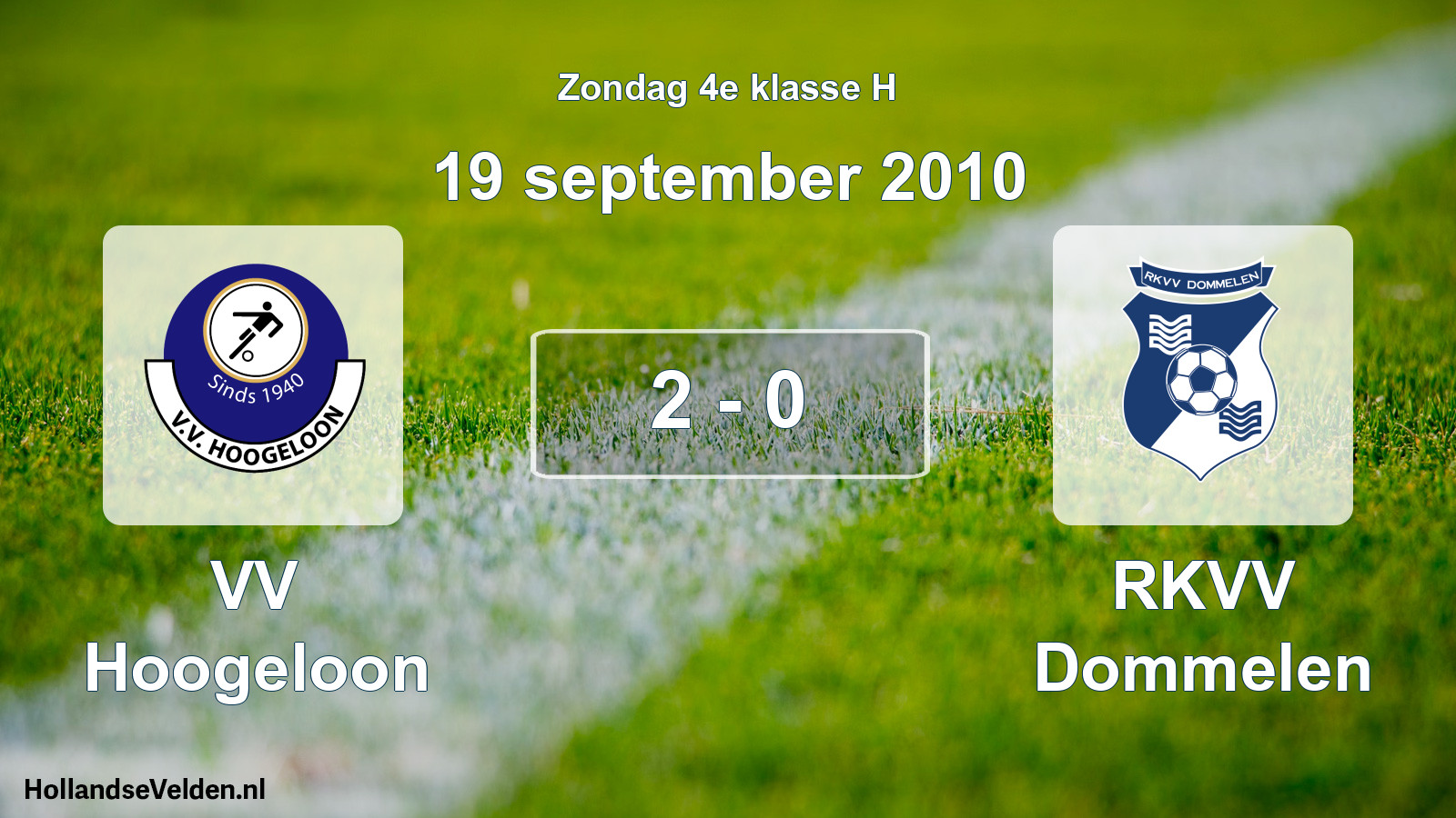 Total number of matches played: VV Hoogeloon - RKVV Dommelen 2 - 0 (19 September 2010)