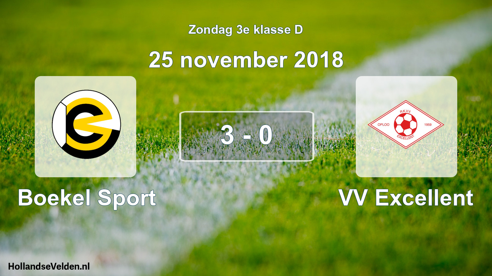 Total number of matches played: Boekel Sport - VV Excellent 3 - 0 (25 November 2018)