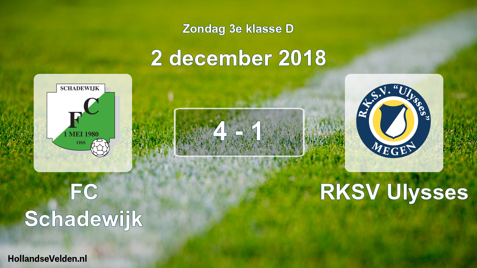 Total number of matches played: FC Schadewijk - RKSV Ulysses 4 - 1 (2 December 2018)