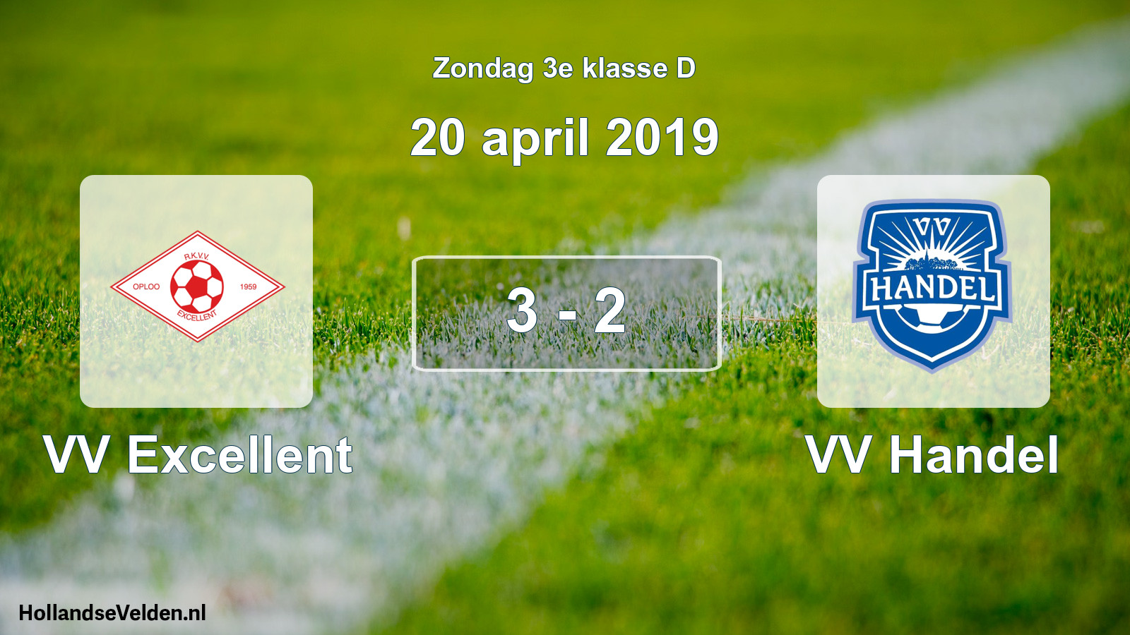 Total number of matches played: VV Excellent - VV Handel 3 - 2 (20 April 2019)