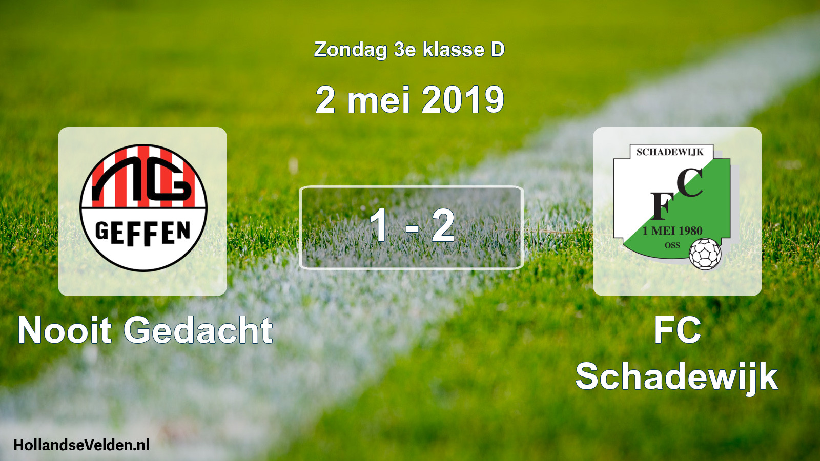 Total number of matches played: Nooit Gedacht - FC Schadewijk 1 - 2 (2 May 2019)