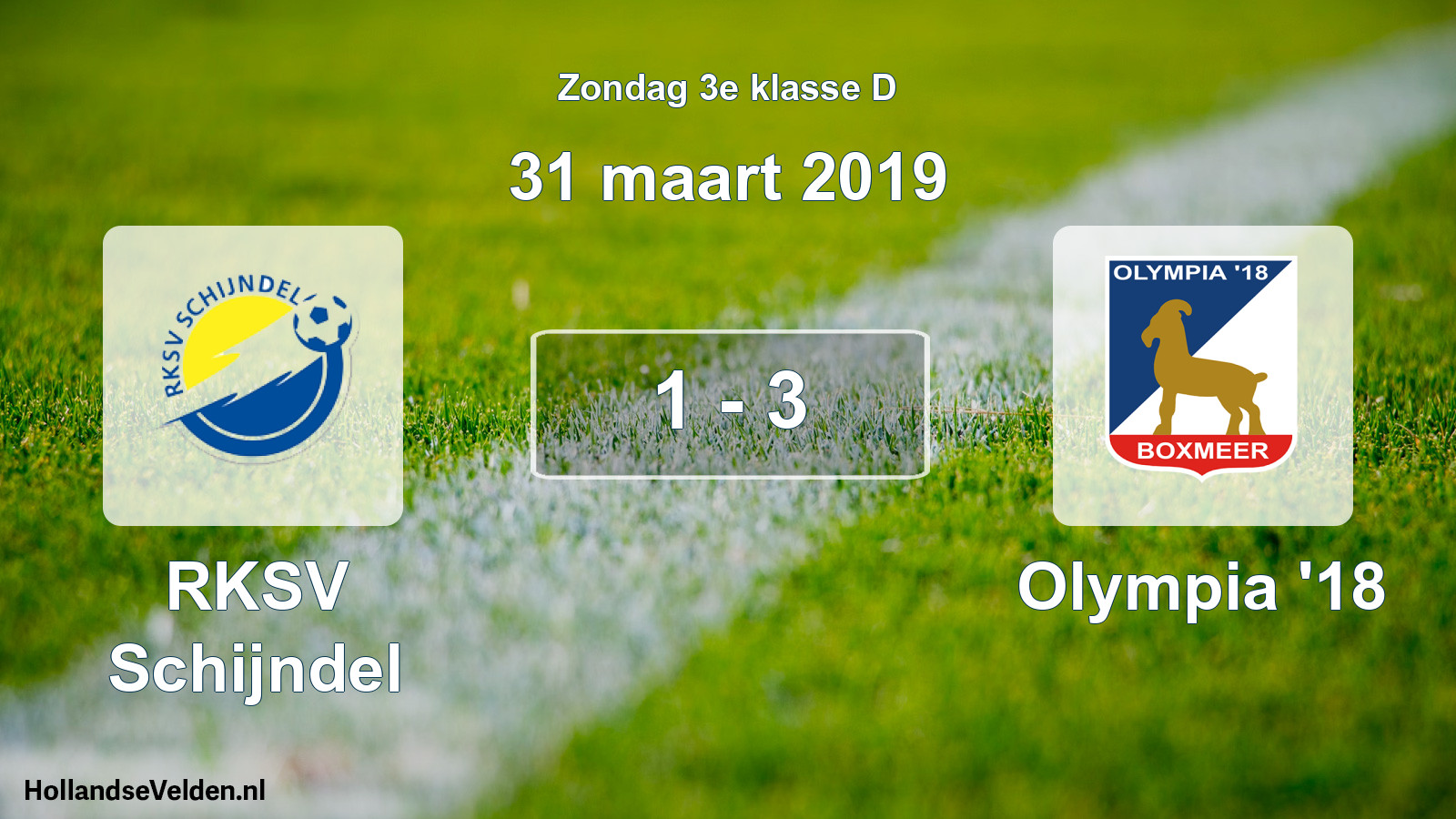 Total number of matches played: RKSV Schijndel - Olympia '18 1 - 3 (31 March 2019)