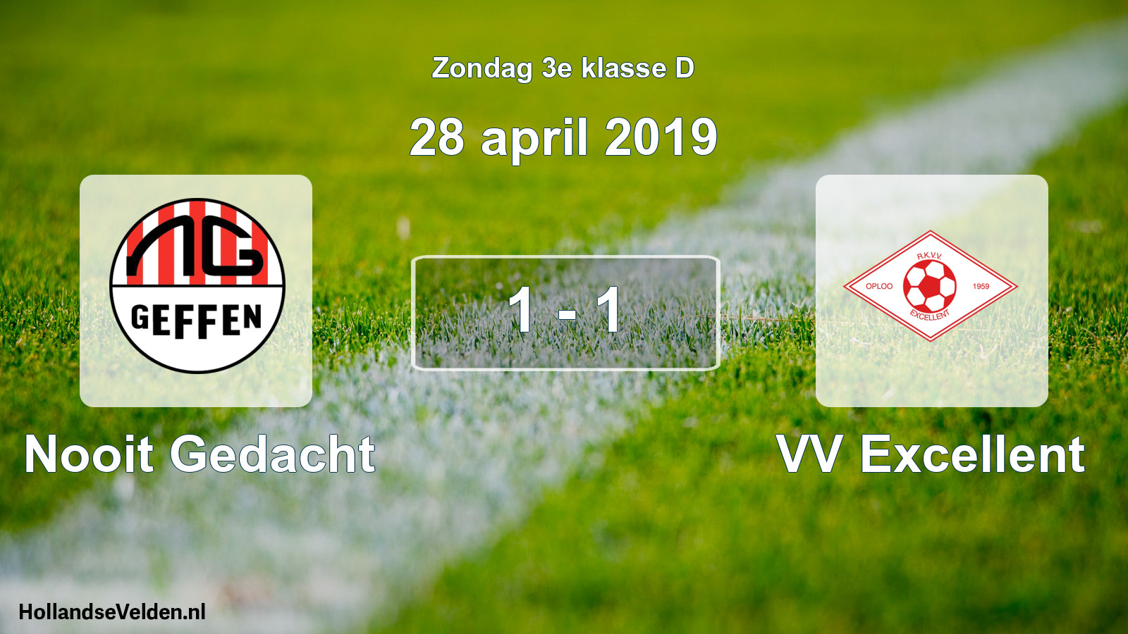Total number of matches played: Nooit Gedacht - VV Excellent 1 - 1 (28 April 2019)
