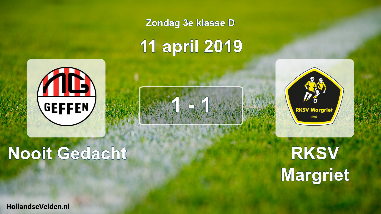 Total number of matches played: Nooit Gedacht - RKSV Margriet 1 - 1 (11 April 2019)