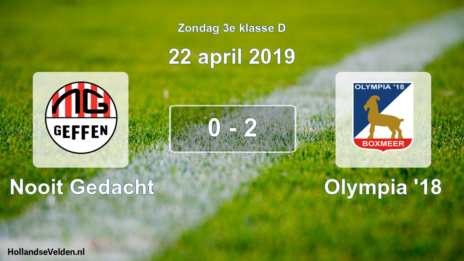 Total number of matches played: Nooit Gedacht - Olympia '18 0 - 2 (22 April 2019)