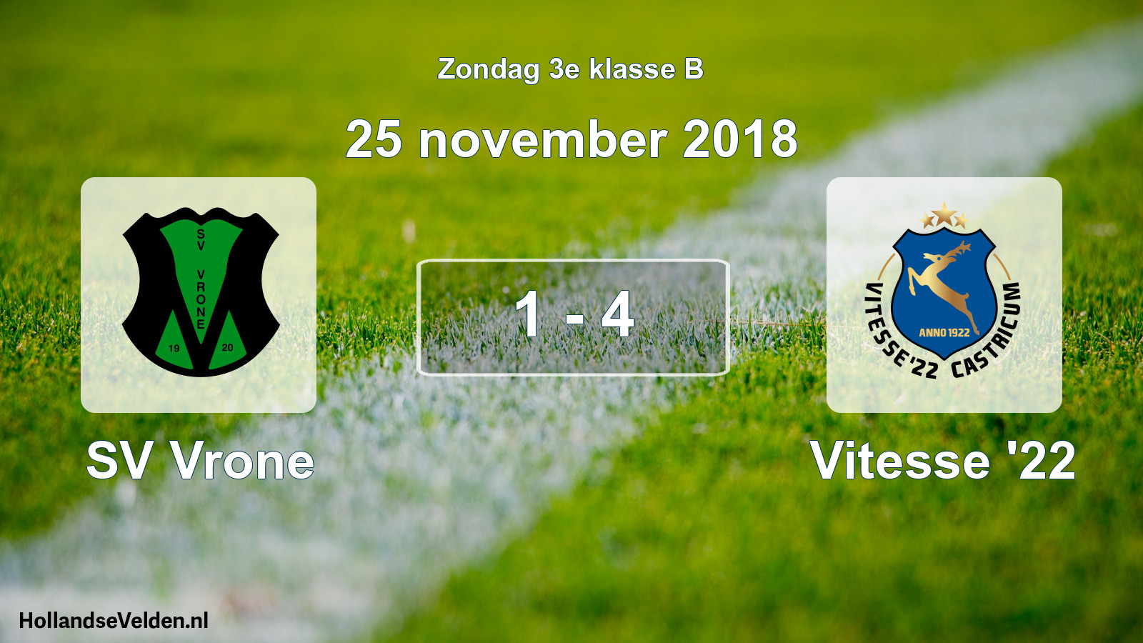 Total number of matches played: SV Vrone - Vitesse '22 1 - 4 (25 November 2018)